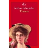 Arthur Schnitzler - Therese: Chronik eines Frauenlebens