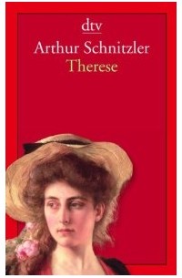 Arthur Schnitzler - Therese: Chronik eines Frauenlebens