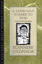 Flannery O&#039;Connor - A Good Man is Hard to Find and Other Stories
