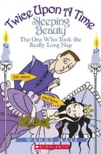 Вэнди Масс - Sleeping Beauty, the One Who Took the Really Long Nap