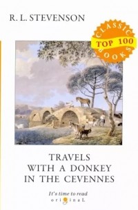 R.L.Stevenson - Travels with a Donkey in the Cevennes