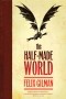 Felix Gilman - The Half-Made World