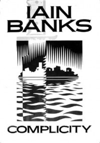 Iain Banks - Complicity