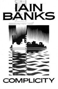 Iain Banks - Complicity