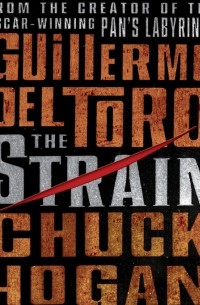 Guillermo Del Toro, Chuck Hogan - The Strain