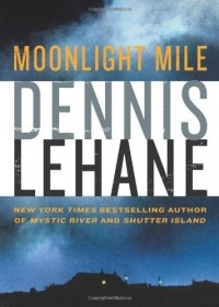 Dennis Lehane - Moonlight Mile