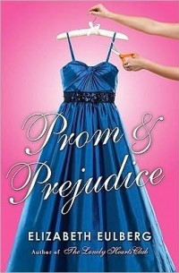 Элизабет Эльберг - Prom and Prejudice