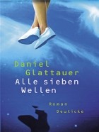 Daniel Glattauer - Alle sieben Wellen
