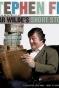 Oscar Wilde &amp; Stephen Fry - Stephen Fry Presents a Selection of Oscar Wilde&#039;s Short Stories