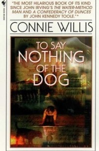 Connie Willis - To Say Nothing of the Dog