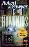Robert J. Sawyer - Hominids: Volume One of The Neanderthal Parallax