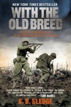 E. B. Sledge - With the Old Breed: At Peleliu and Okinawa