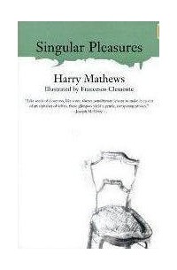Harry Mathews - Singular Pleasures