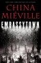 China Mieville - Embassytown