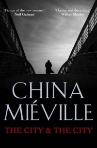China Miéville - The City & The City