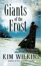 Kim Wilkins - Giants of the Frost