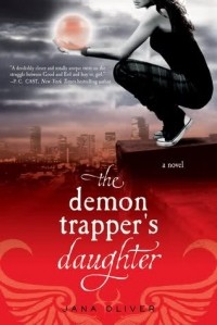 Jana Oliver - The Demon Trapper's Daughter