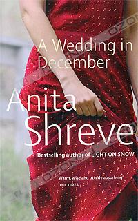Anita Shreve - A Wedding In December