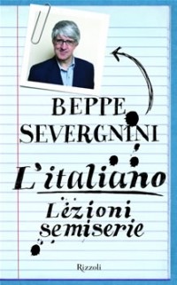 Beppe Severgnini - L’italiano. Lezioni semiserie