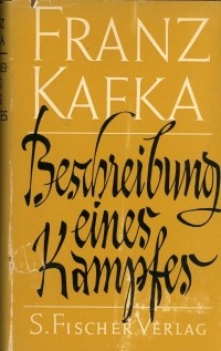 Franz Kafka - Beschreibung eines Kampfes. Die zwei Fassungen