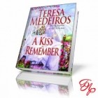 Тереза Медейрос - Поцелуй, чтобы вспомнить