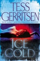 Tess Gerritsen - Ice Cold