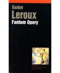 Gaston Leroux - Fantom Opery