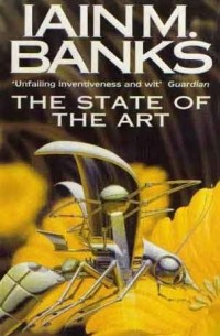 Iain M. Banks - The State of the Art