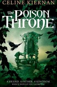 Celine Kiernan - The Poison Throne