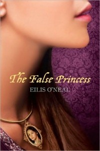 Эйлис О'нил - The False Princess