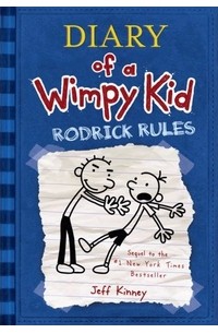 Jeff Kinney - Diary of a Wimpy Kid: Rodrick Rules