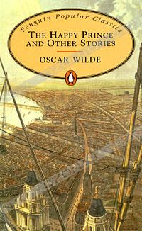 Oscar Wilde - The Happy Prince and Other Stories