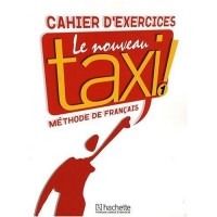  - Le Nouveau Taxi! 1 : Cahier d'exercices