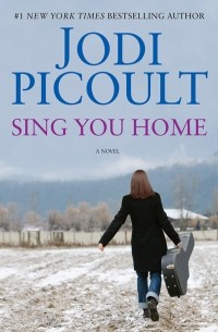 Jodi Picoult - Sing You Home