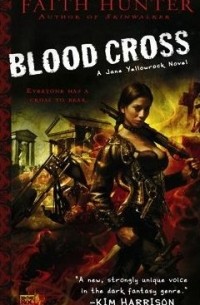Faith Hunter - Blood Cross (Jane Yellowrock, Book 2)