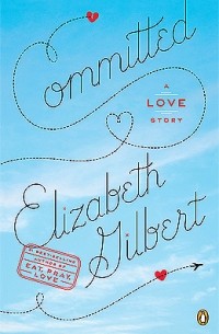 Elizabeth Gilbert - Committed