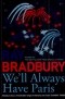 Ray Bradbury - We'll Always Have Paris