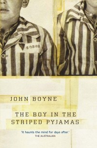John Boyne - The Boy in the Striped Pyjamas