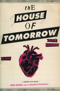 Питер Боньянни - The House of Tomorrow