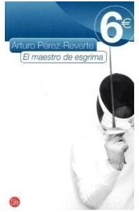 Arturo Pérez-Reverte - El maestro de esgrima