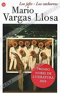 Mario Vargas Llosa - Los jefes - Los cachorros (сборник)