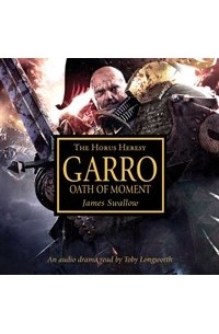 James Swallow - Garro: Oath of Moment