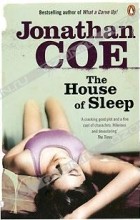 Jonathan Coe - The House of Sleep