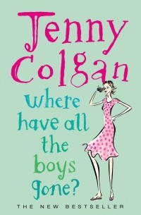 Дженни Колган - Where Have All the Boys Gone?