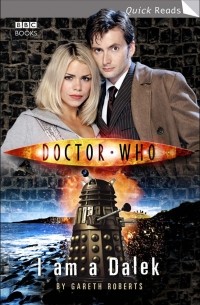 Gareth Roberts - Doctor Who: I Am a Dalek