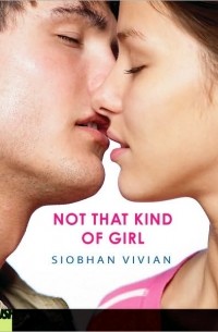 Siobhan Vivian - Not That Kind of Girl