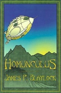 James P. Blaylock - Homunculus