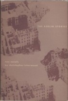 Christopher Isherwood - The Berlin Stories (сборник)