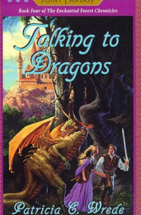 Patricia C. Wrede - Talking to Dragons
