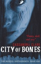 Cassandra Clare - The Mortal Instruments Book 1: City of Bones
